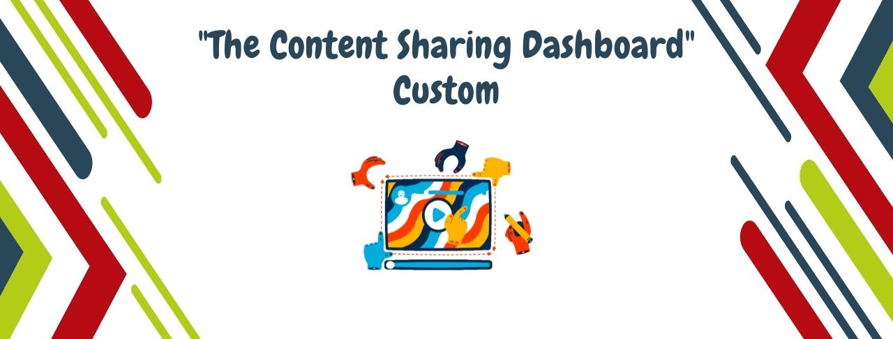 Customised content sharing dashboard
