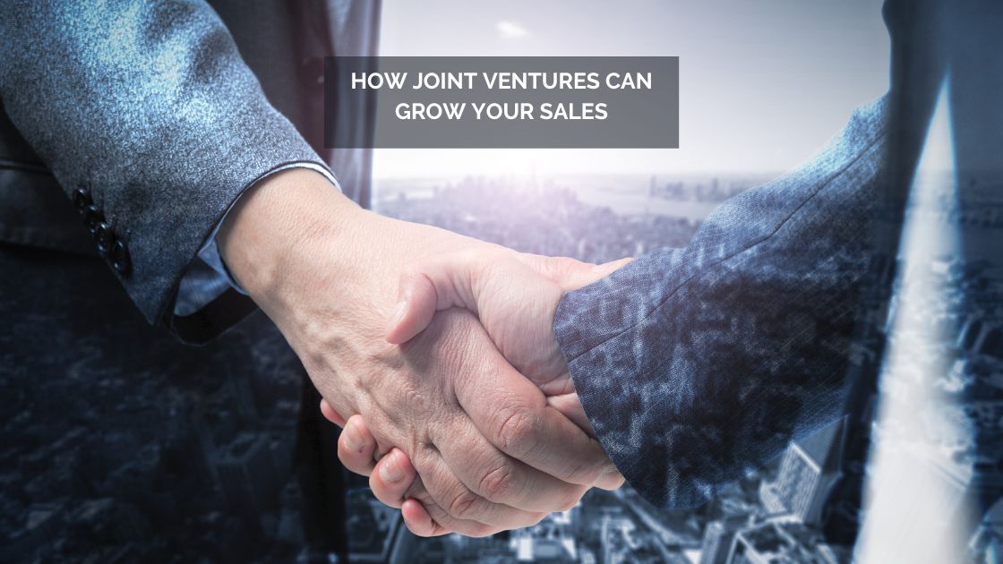 How Joint Ventures Can Grow Your Sales - Nigel Campbell