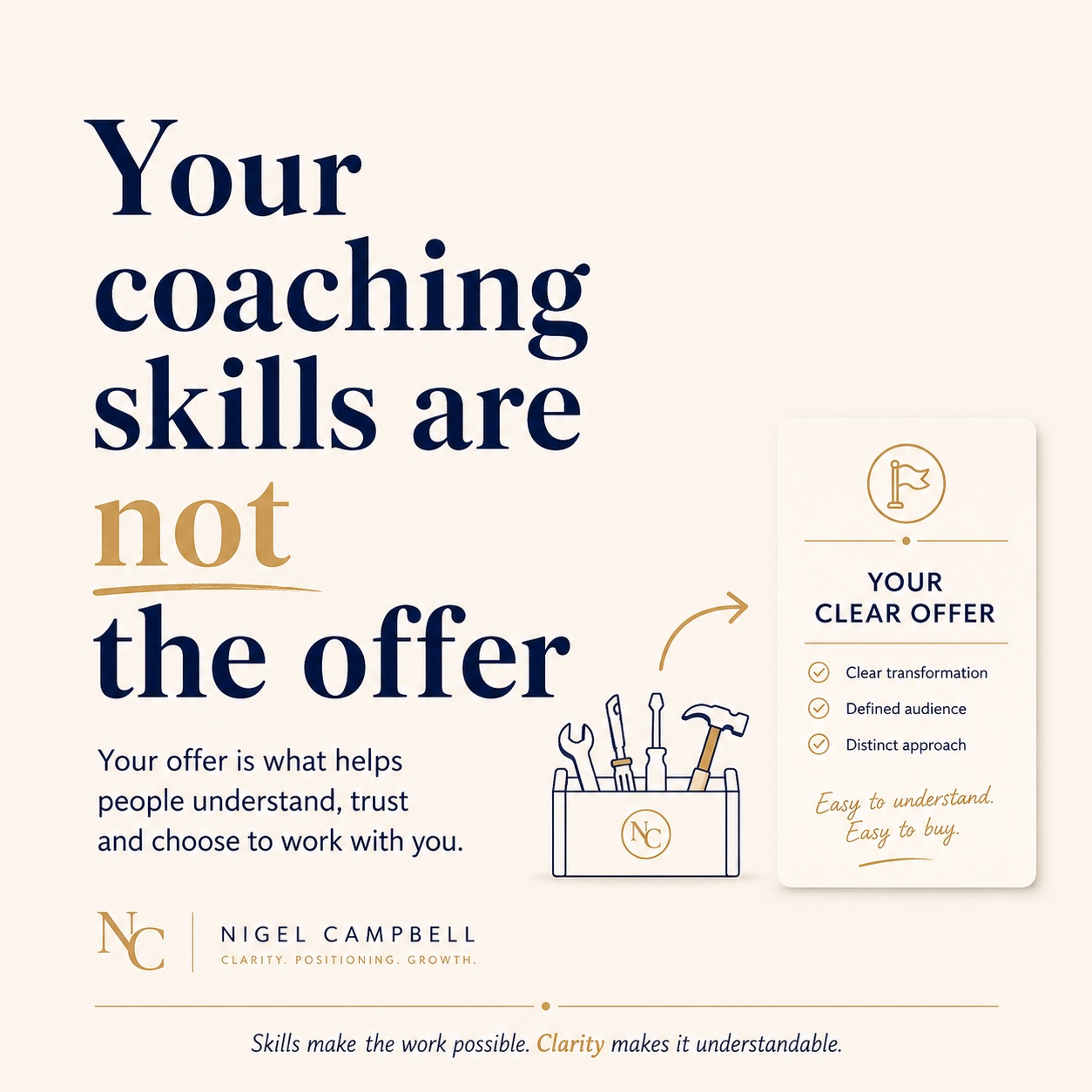 your coaching skills are not the offer